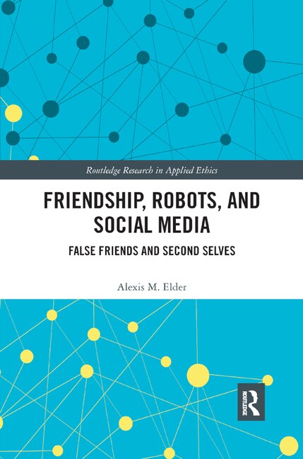 Front cover_Friendship, Robots, And Social Media