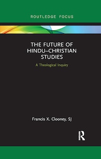 Front cover_The Future of Hindu-Christian Studies