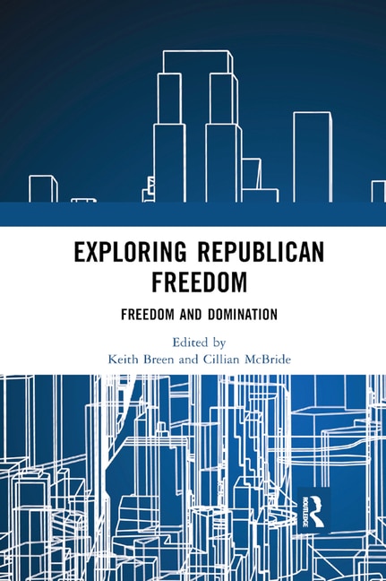 Front cover_Exploring Republican Freedom