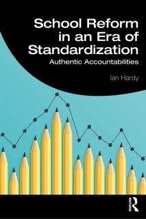 Couverture_School Reform In An Era Of Standardization