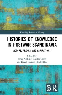 Front cover_Histories Of Knowledge In Postwar Scandinavia