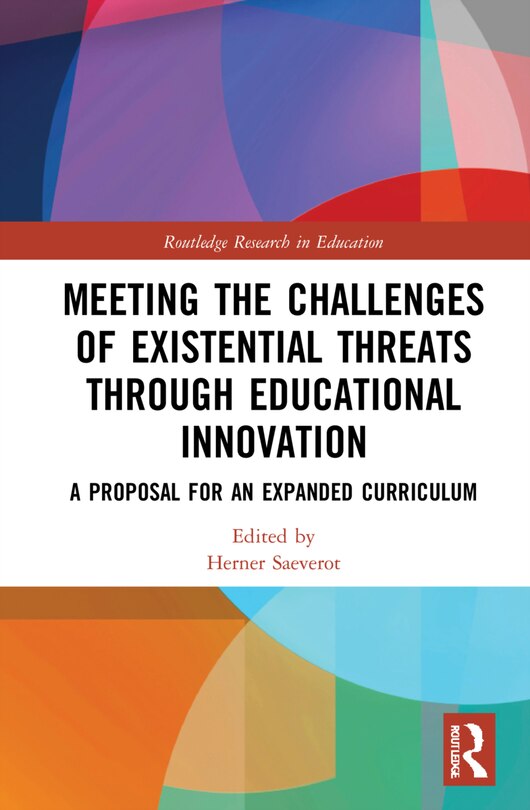 Front cover_Meeting The Challenges Of Existential Threats Through Educational Innovation