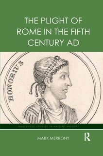 Front cover_The Plight Of Rome In The Fifth Century Ad