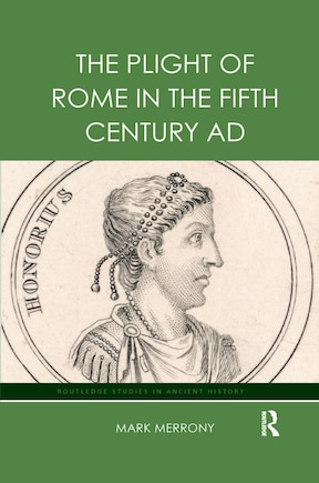 The Plight Of Rome In The Fifth Century Ad