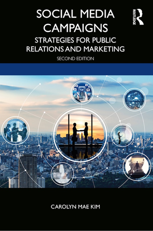 Social Media Campaigns: Strategies For Public Relations And Marketing