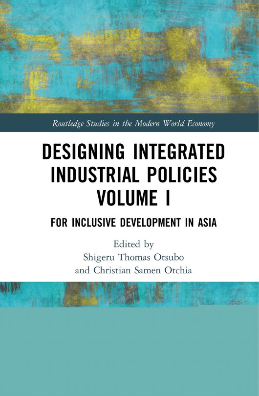 Couverture_Designing Integrated Industrial Policies Volume I