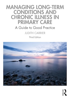 Front cover_Managing Long-term Conditions and Chronic Illness in Primary Care