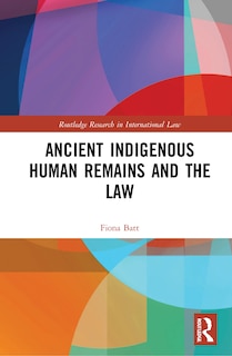 Front cover_Ancient Indigenous Human Remains and the Law