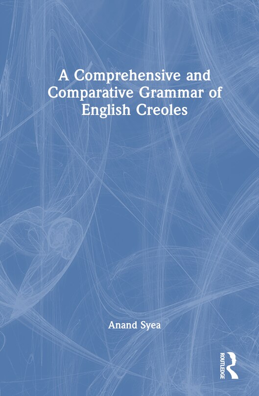Couverture_A Comprehensive and Comparative Grammar of English Creoles