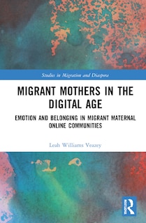 Front cover_Migrant Mothers In The Digital Age