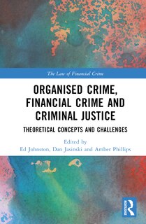 Front cover_Organised Crime, Financial Crime, and Criminal Justice