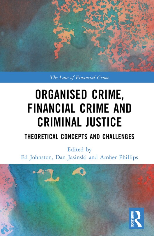 Front cover_Organised Crime, Financial Crime, and Criminal Justice