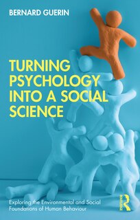 Front cover_Turning Psychology Into A Social Science