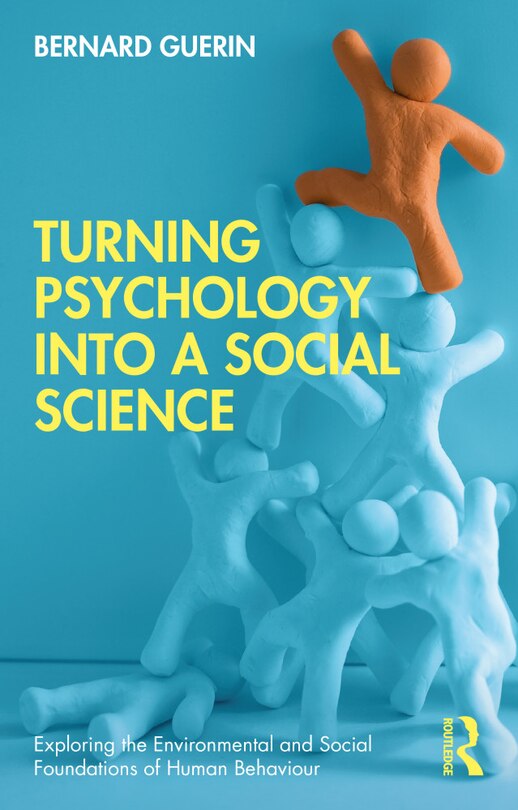 Front cover_Turning Psychology Into A Social Science