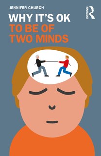 Front cover_Why It's Ok To Be Of Two Minds