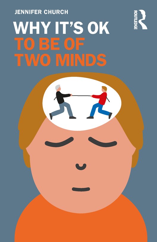 Front cover_Why It's Ok To Be Of Two Minds