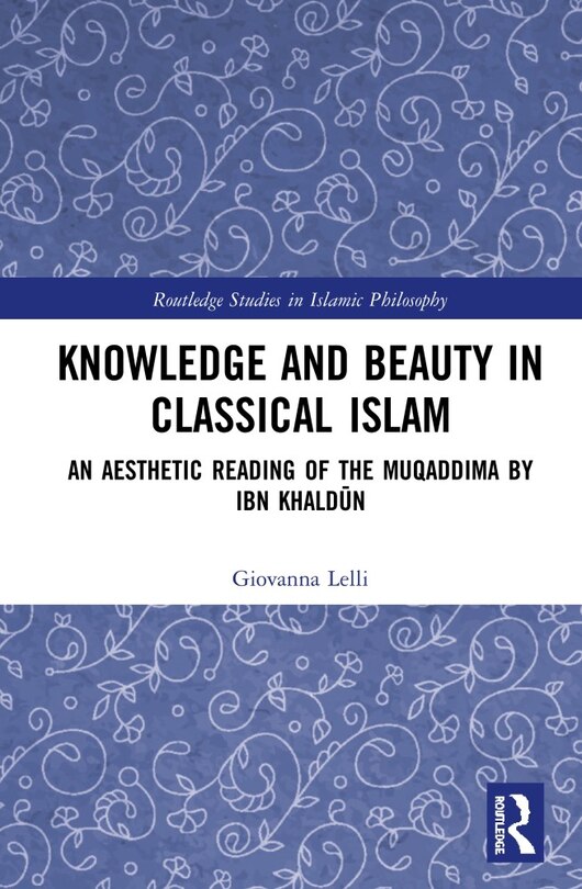 Couverture_Knowledge And Beauty In Classical Islam