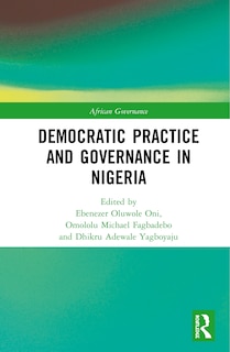 Front cover_Democratic Practice And Governance In Nigeria