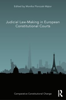 Couverture_Judicial Law-making In European Constitutional Courts