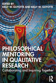 Front cover_Philosophical Mentoring In Qualitative Research