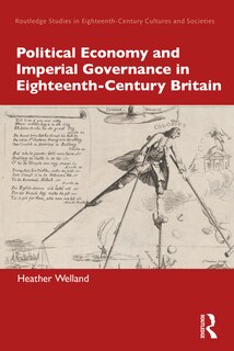 Front cover_Political Economy and Imperial Governance in Eighteenth-Century Britain