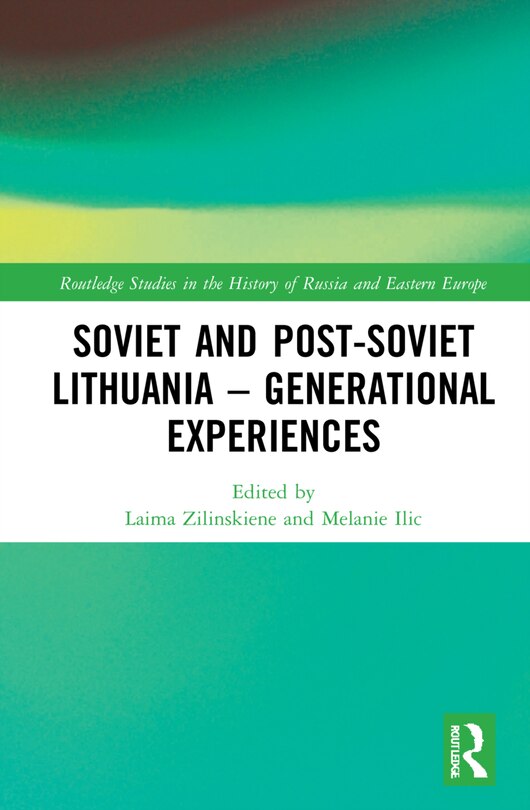 Couverture_Soviet and Post-Soviet Lithuania - Generational Experiences