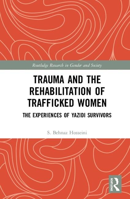 Front cover_Trauma And The Rehabilitation Of Trafficked Women