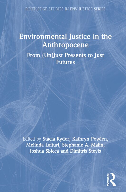 Front cover_Environmental Justice In The Anthropocene