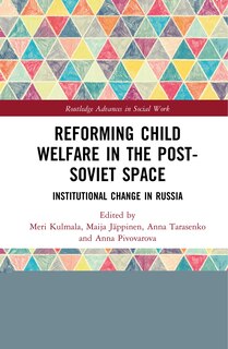 Couverture_Reforming Child Welfare In The Post-soviet Space