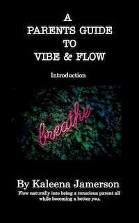 Front cover_A Parent's Guide To Vibe and Flow