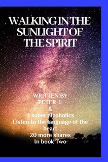 Front cover_Walking in the sunlight of the spiritJourneys in sobriety