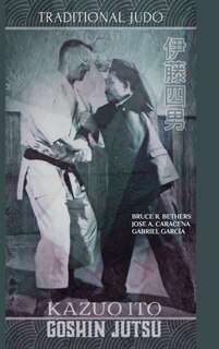 Front cover_Kazuo Ito Goshin Jutsu - Traditional Judo (English)