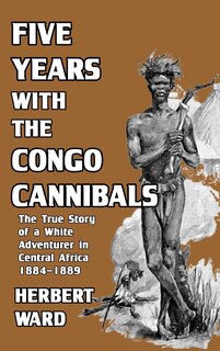 Front cover_Five Years with the Congo Cannibals