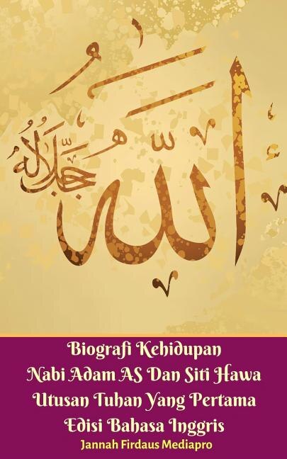 Couverture_Biografi Kehidupan Nabi Adam AS Dan Siti Hawa Utusan Tuhan Yang Pertama Edisi Bahasa Inggris