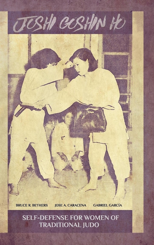 Front cover_Joshi Goshin Ho, Self-Defense for women of traditional Judo