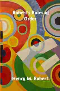 Robert's Rules of Order de Henry M. Robert
