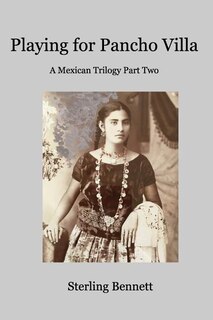 Front cover_Playing for Pancho Villa