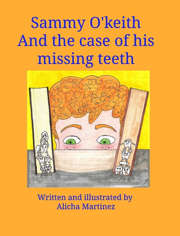 Front cover_Sammy O'keith And The Case Of His Missing Teeth
