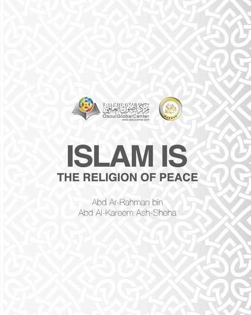 Islam Is The Religion Of Peace Softcover Edition