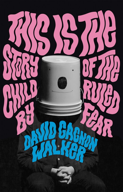 Couverture_This Is the Story of the Child Ruled by Fear