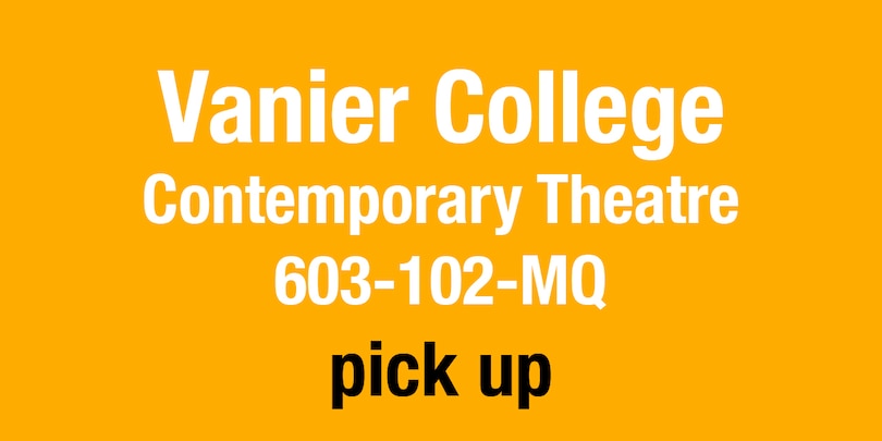 Front cover_Vanier College�Contemporary Theatre�603-102-MQ Pick Up