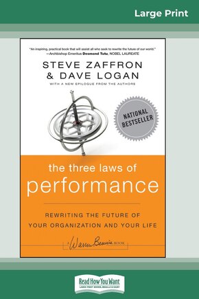 The Three Laws Of Performance: Rewriting The Future Of Your Organization And Your Life (16pt Large Print Edition)