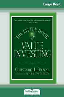 The Little Book Of Value Investing: (little Books. Big Profits) (16pt Large Print Edition) de Christopher H. Browne Roger Lowenstein