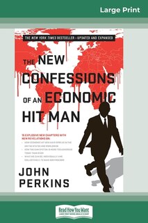 Front cover_The New Confessions Of An Economic Hit Man (16pt Large Print Edition)
