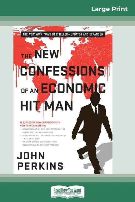 Front cover_The New Confessions Of An Economic Hit Man (16pt Large Print Edition)