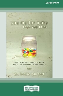 Front cover_You Matter More Than You Think [Standard Large Print 16 Pt Edition]