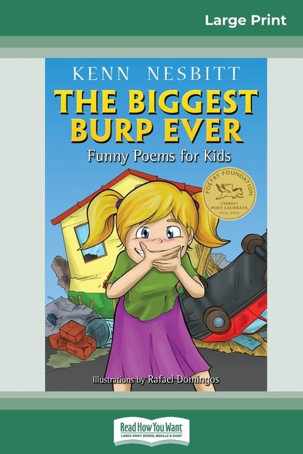 The Biggest Burp Ever: Funny Poems For Kids (16pt Large Print Edition)