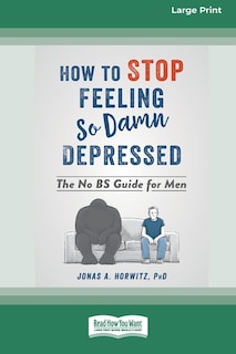 Front cover_How to Stop Feeling So Damn Depressed