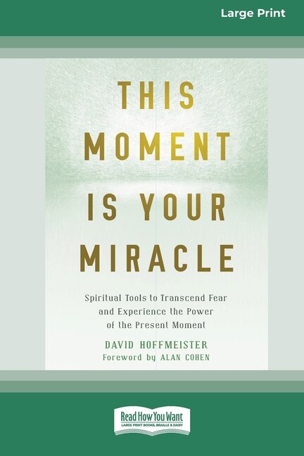 Front cover_This Moment Is Your Miracle
