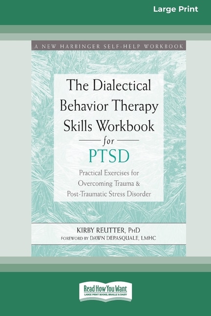 Front cover_The Dialectical Behavior Therapy Skills Workbook for PTSD